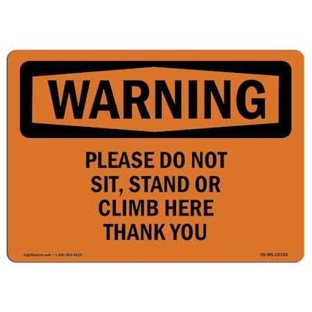 OSHA WARNING Sign, Please Do Not Sit Stand Or Climb Here Thank You, 24in X 18in Decal